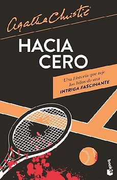 Hacia Cero (Novela Policiaca Y de Misterio) / Towards Zero (a Mystery and Detective Novel)