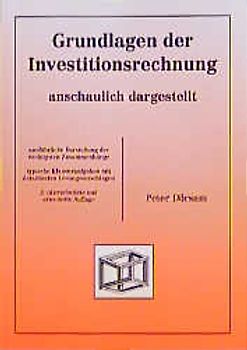 Grundlagen der Investitionsrechnung - anschaulich dargestellt