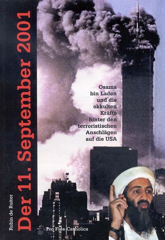 Der 11. September 2001. Osama bin Laden und die okkulten Kräfte hinter den terroristischen Anschlägen auf die USA