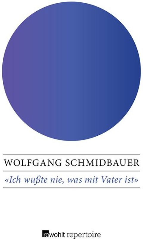 Ich wußte nie, was mit Vater ist