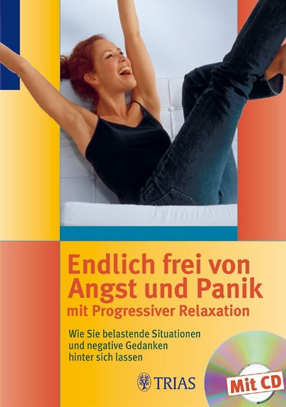 Endlich frei von Angst und Panik mit Progressiver Relaxation