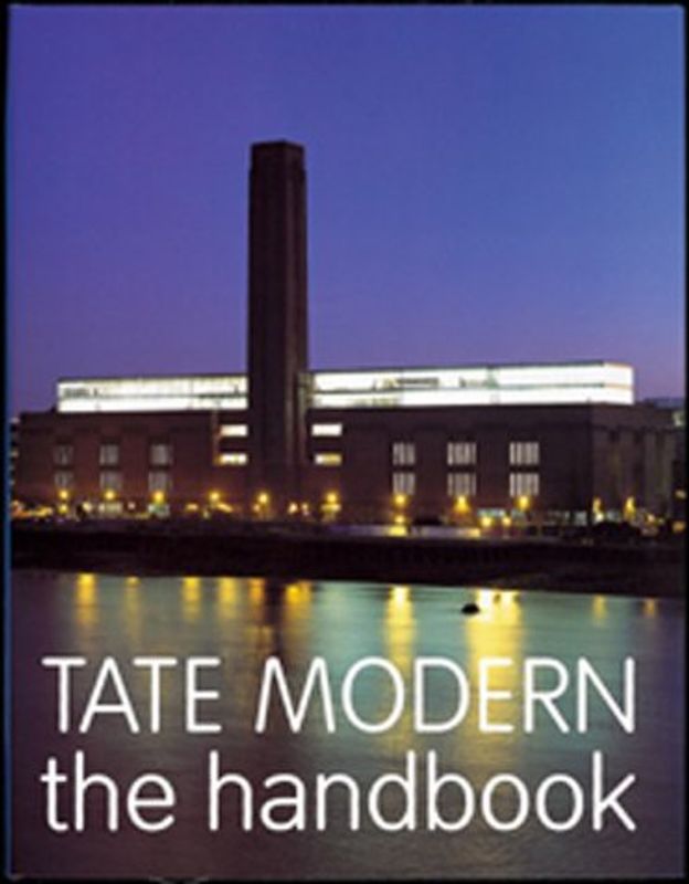 Tate Modern, the handbook - Iwona Blazwick