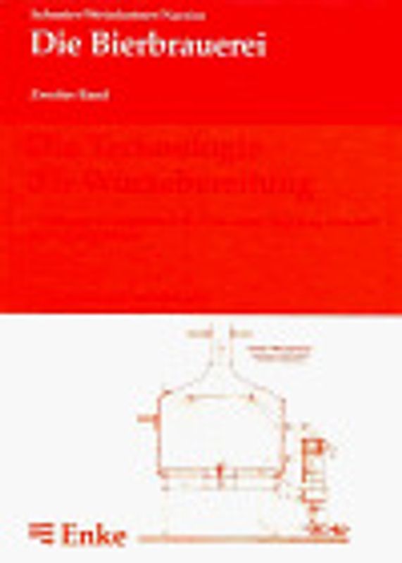 Die Bierbrauerei, 3 Bde.. Die Technologie der Würzebereitung. Bd. 2