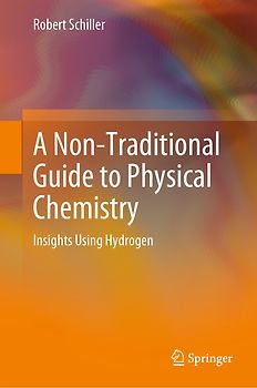 A Non-Traditional Guide to Physical Chemistry
