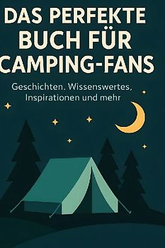 Das perfekte Buch für Camping-Fans