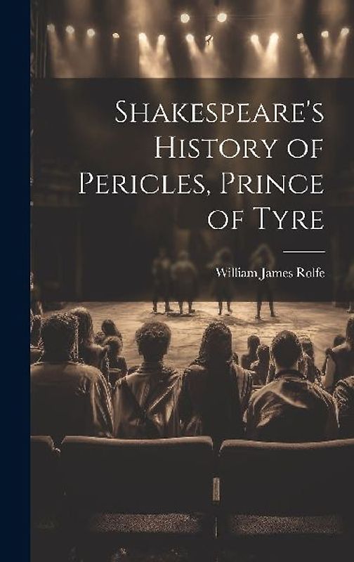 Shakespeare's History of Pericles, Prince of Tyre