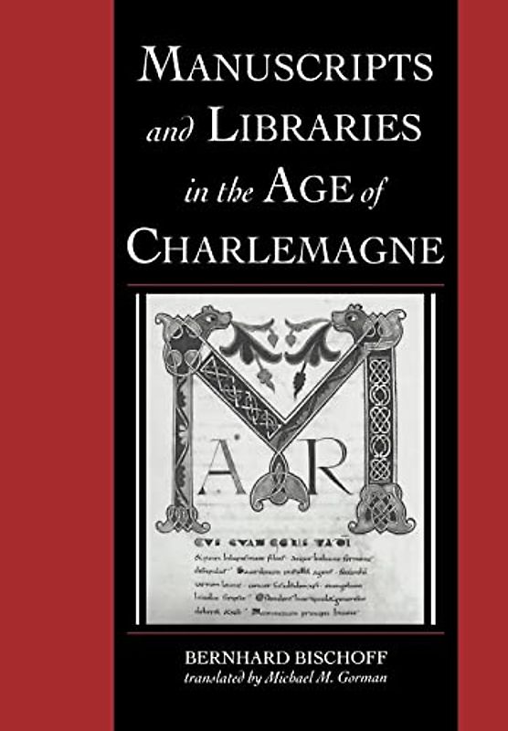 Manuscripts and Libraries in the Age of Charlemagne (Cambridge Studies in Palaeography and Codicology, Band 1)