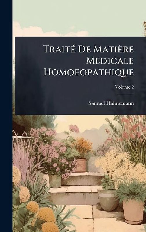 TraitÃ(c) De Matière Medicale Homoeopathique