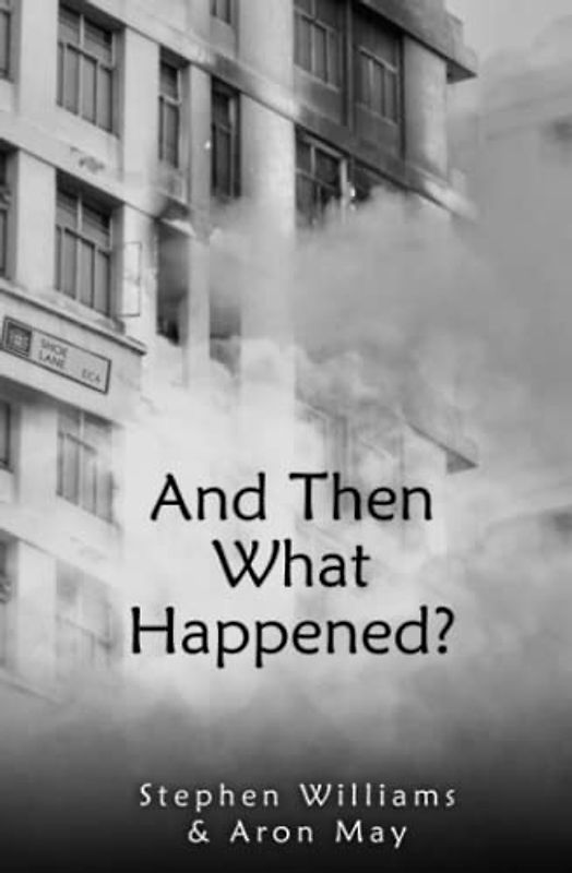 And Then What Happened?