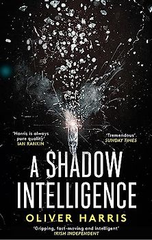 A Shadow Intelligence: an utterly unputdownable spy thriller