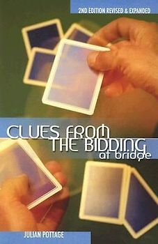 Clues from the Bidding at Bridge (Revised, Expanded)
