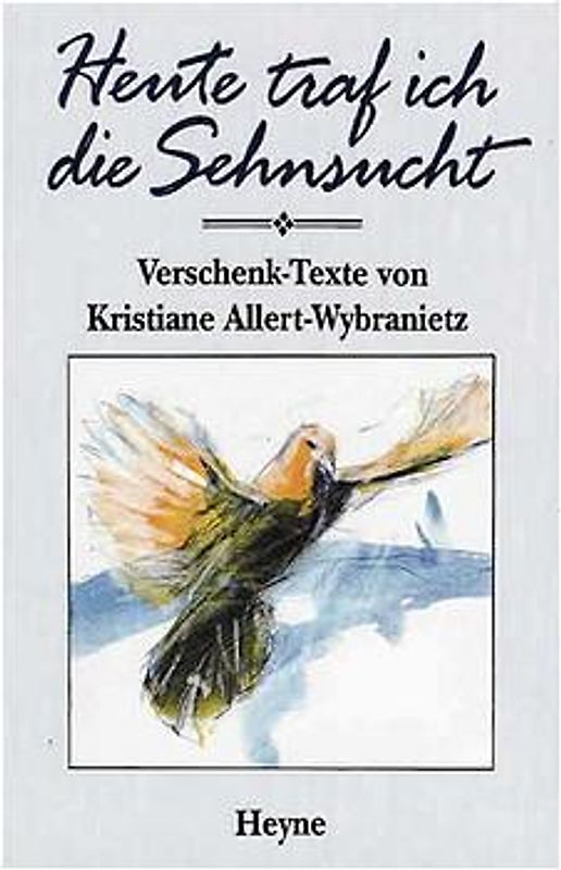 Heute traf ich die Sehnsucht