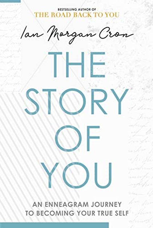 The Story of You: An Enneagram journey to becoming your true self