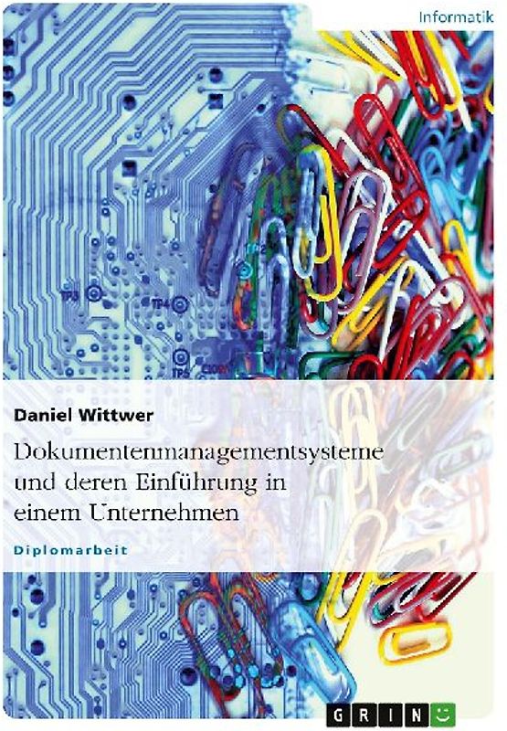 Dokumentenmanagementsysteme und deren Einführung in einem Unternehmen
