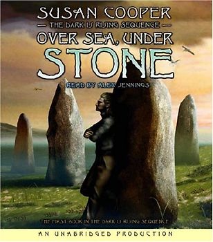 The Dark Is Rising Sequence, Book One: Over Sea, Under Stone - Cooper, Susan