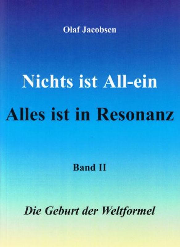 Nichts ist All-ein /Alles ist in Resonanz II