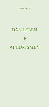 Das Leben in Aphorismen