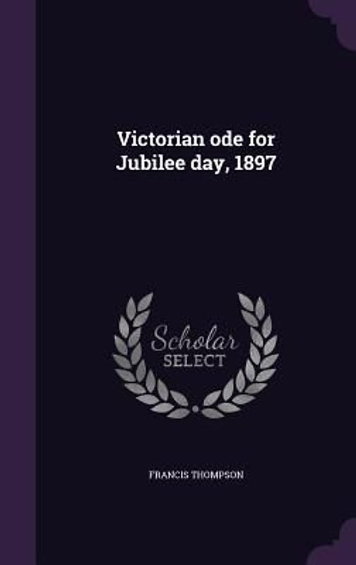 Victorian ode for Jubilee day, 1897