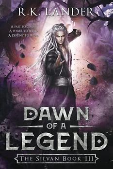 Dawn of a Legend: The Silvan Book III