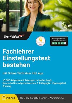 Fachlehrer Einstellungstest bestehen: mit Online-Testtrainer inkl. App | +5.000 Aufgaben mit Lösungen in Mathe, Logik, Konzentration, Allgemeinwissen & Pädagogik I Eignungstest Training