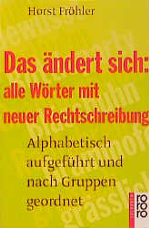 Das ändert sich: alle Wörter mit neuer Rechtschreibung
