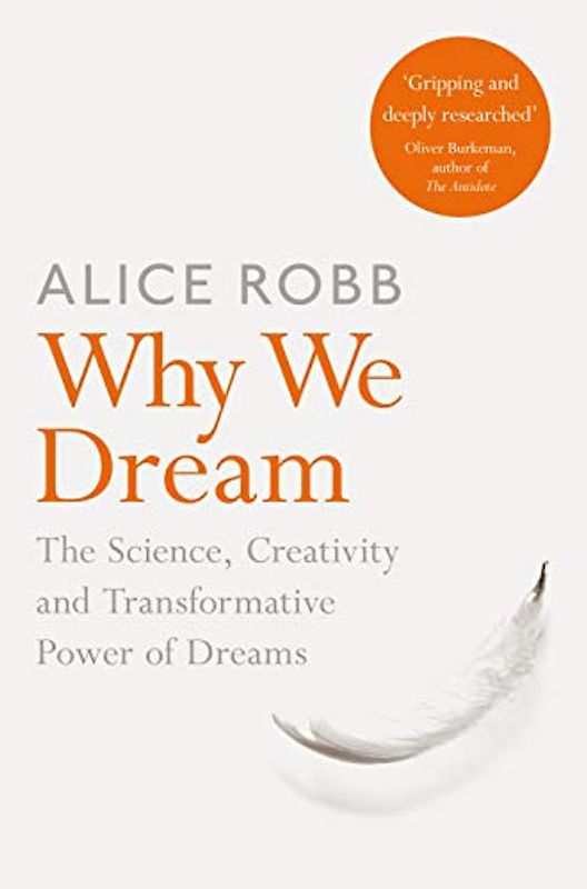 Why We Dream: The Science, Creativity and Transformative Power of Dreams (Aziza's Secret Fairy Door, 124)