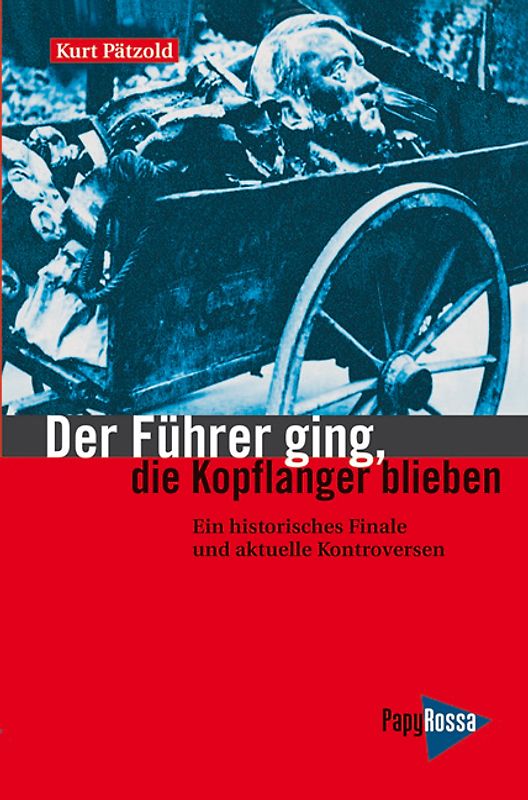 Der Führer ging, die Kopflanger blieben