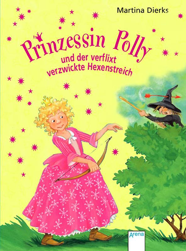 Prinzessin Polly und der verflixt verzwickte Hexenstreich