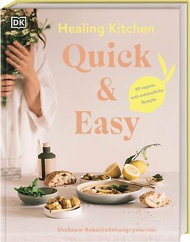 Healing Kitchen - Quick & Easy