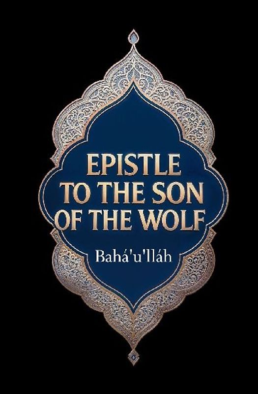 Epistle to the Son of the Wolf