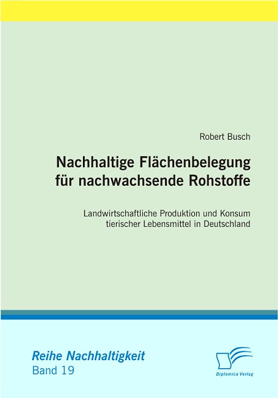 Nachhaltige Flächenbelegung für nachwachsende Rohstoffe