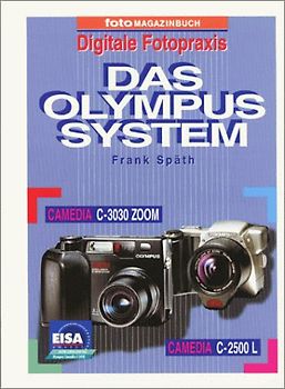 Digitale Fotopraxis. - Das Olympus System