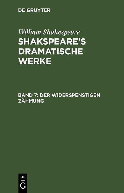 William Shakespeare: Shakspeare’s dramatische Werke / Der Widerspenstigen Zähmung