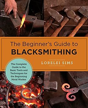 Beginner's Guide to Blacksmithing