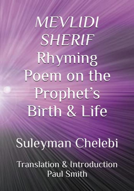 MEVLIDI SHERIF Rhyming Poem on the Prophet’s Birth & Life: Suleyman Chelebi