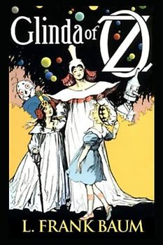 Glinda of Oz Annotated