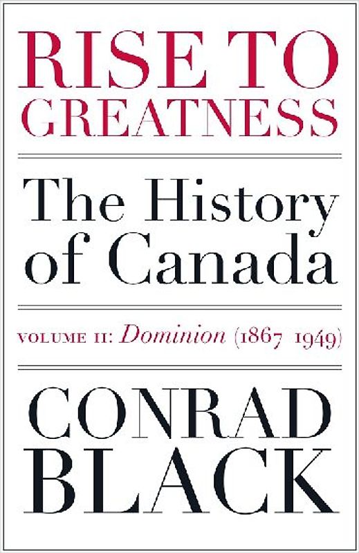 Rise to Greatness, Volume 2: Dominion (1867-1949)