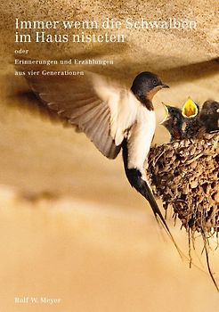 Immer wenn die Schwalben im Haus nisteten