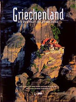 Griechenland. Ein Porträt in Luftbildern