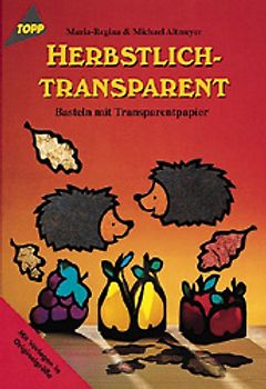 Herbstlich transparent. Basteln mit Transparentpapier