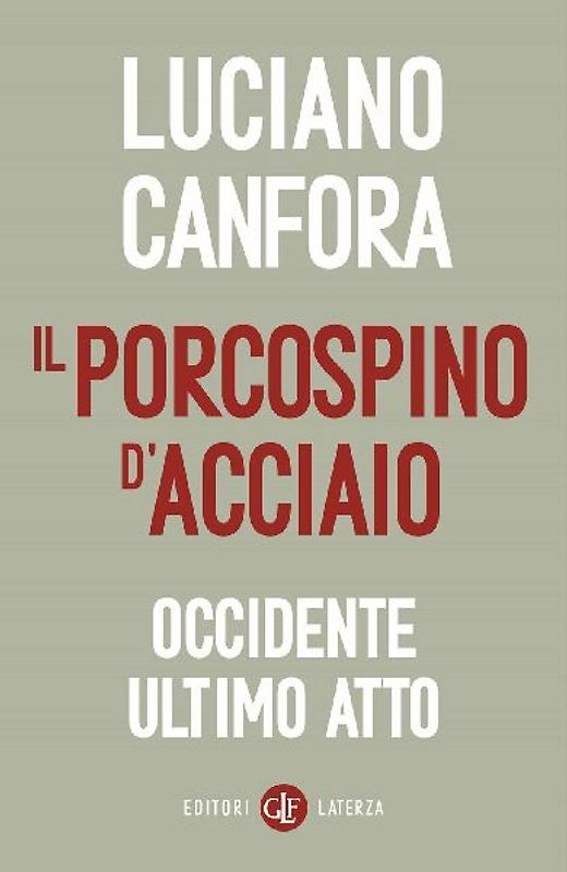 Il porcospino d'acciaio. Occidente ultimo atto