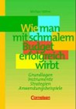 Wie man mit schmalem Budget erfolgreich wirbt