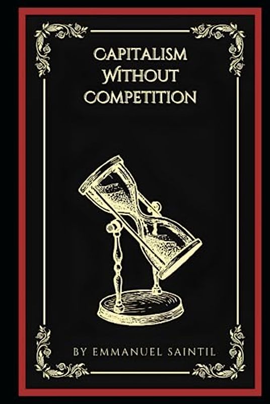 Capitalism Without Competition