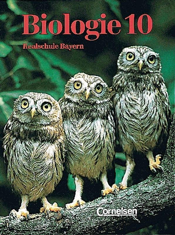Biologie - Realschule Bayern / 10. Jahrgangsstufe - Schülerbuch