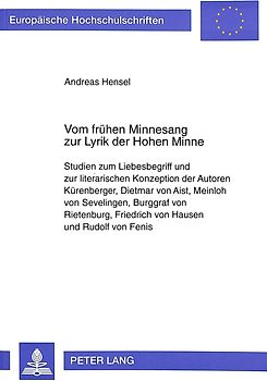 Vom frühen Minnesang zur Lyrik der Hohen Minne