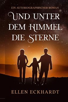 Und unter dem Himmel die Sterne