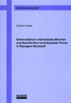 Elektrostatisch unterstütztes Mischen und Beschichten hochdisperser Pulver in flüssigem Stickstoff