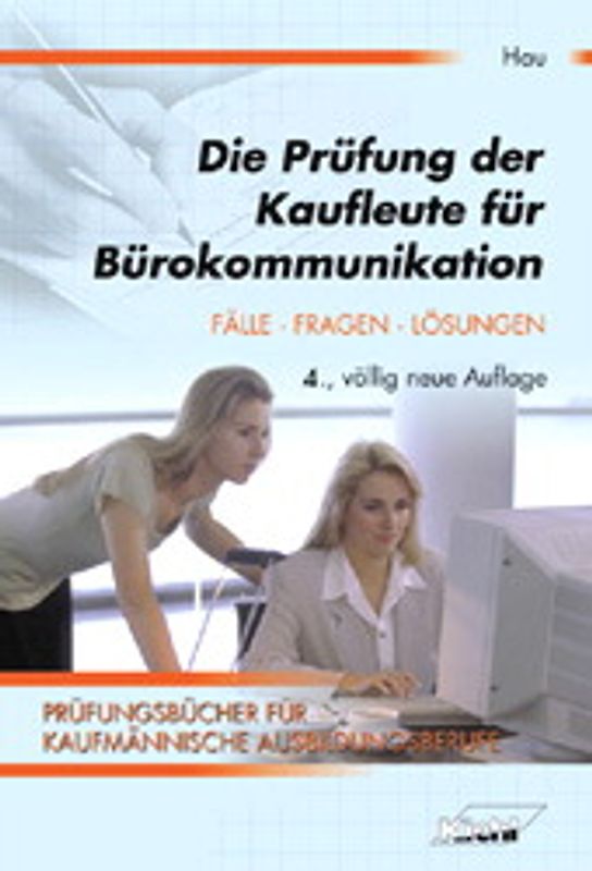 Die Prüfung der Kaufleute für Bürokommunikation