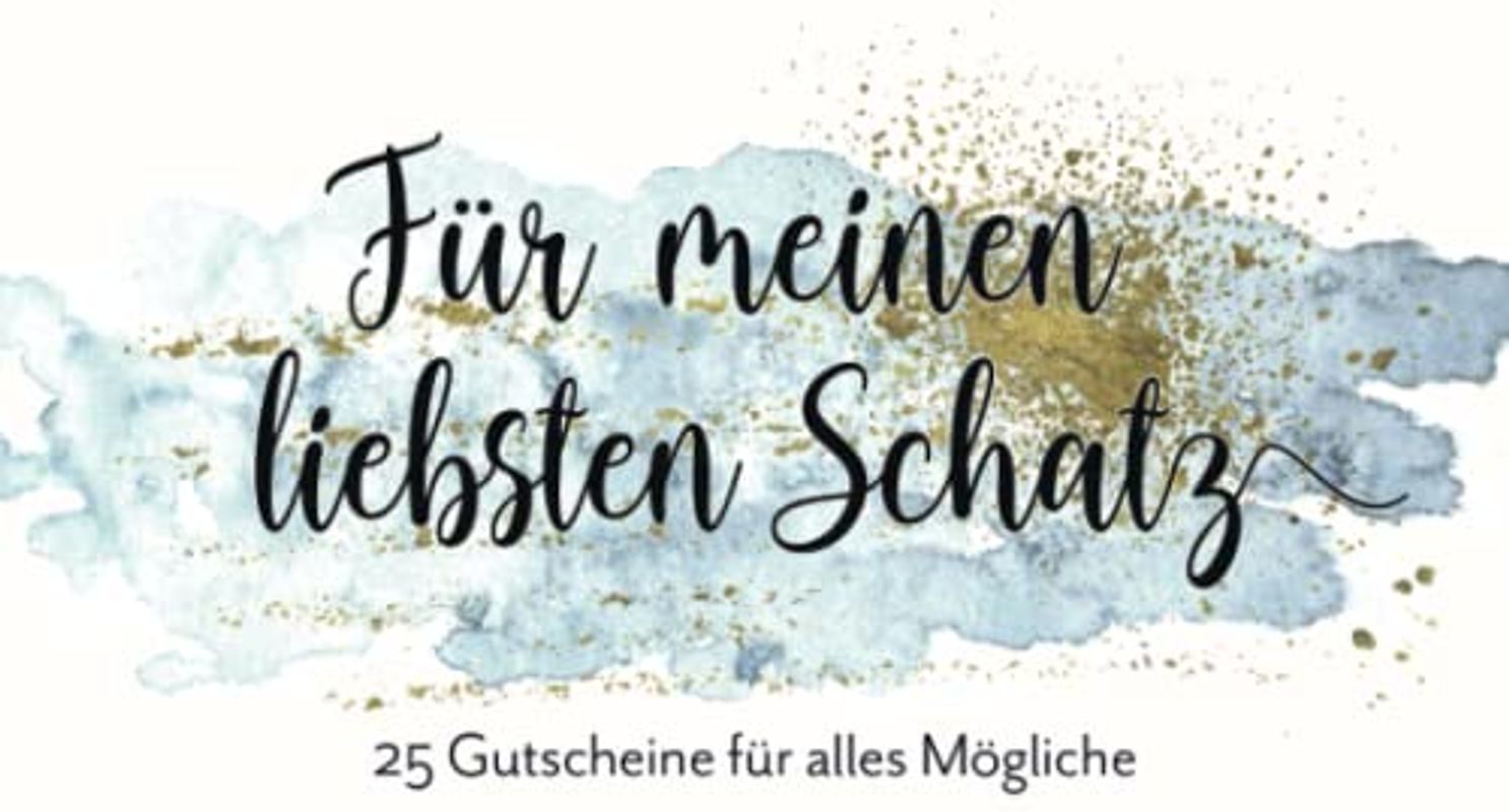 Für Meinen Liebsten Schatz – 25 Gutscheine Für Alles Mögliche: Gutscheinheft mit Coupons zum selbst Ausfüllen · Kreatives Geschenk für Freunde und Familie