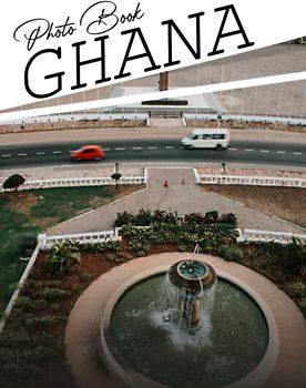 Ghana Photo Book: Capturing the Vibrant Spirit Colorful Images For All Ages To Relieve Stress And Get Creative | Perfect Gift For Special Occasions